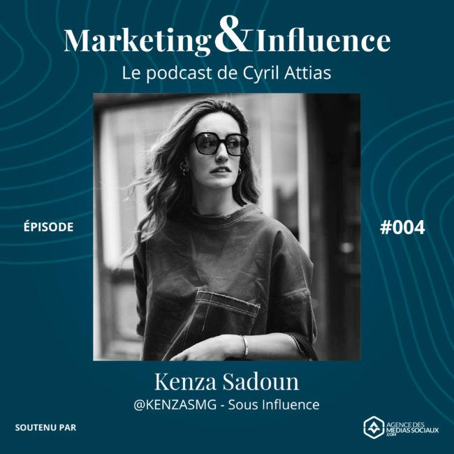 Episode-kenza-sadoun-sous-influence-podcast-cyril-attias-marketing-influence