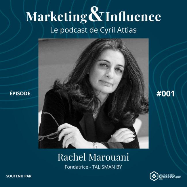 Episode-rachel-marouani-talisman-by-podcast-cyril-attias-marketing-influence