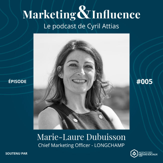 Episode-marie-laure-dubuisson-longchamp-podcast-cyril-attias-marketing-influence2