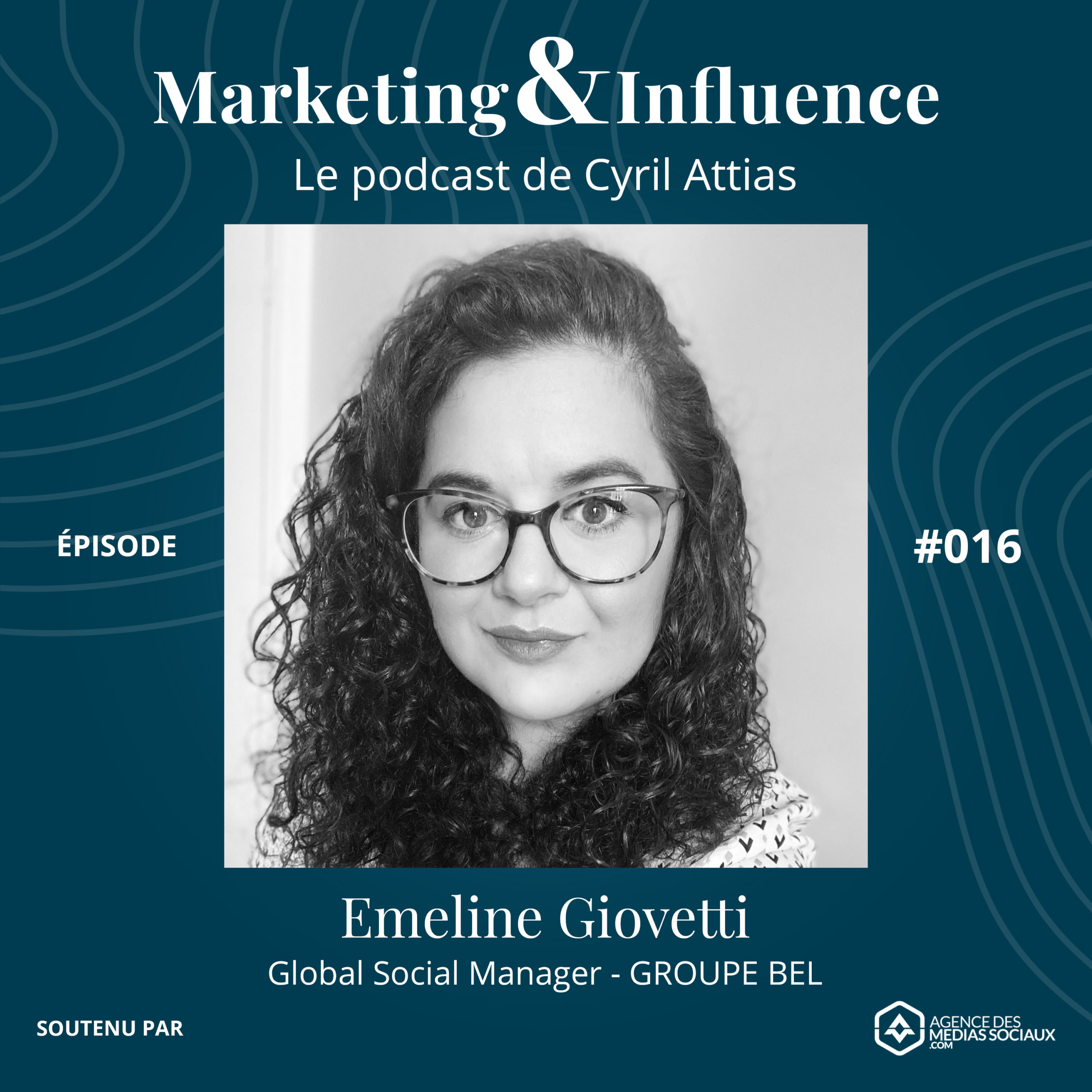 Episode-Emeline-Giovetti-BEL-podcast-cyril-attias-marketing-influence