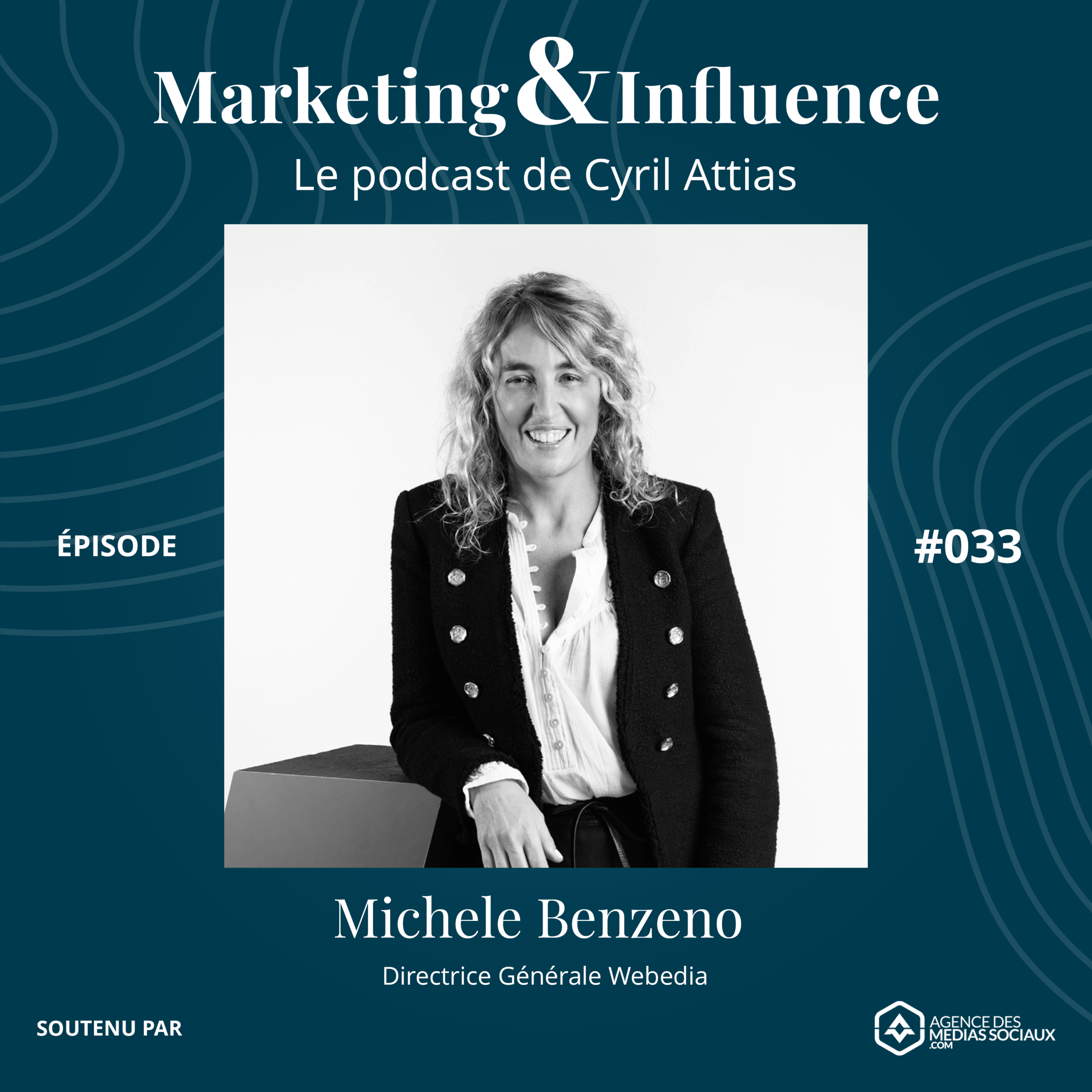 michele-benzeno-webedia-creator-shows-Podcast-Cyril-Attias-Marketing-Influence1
