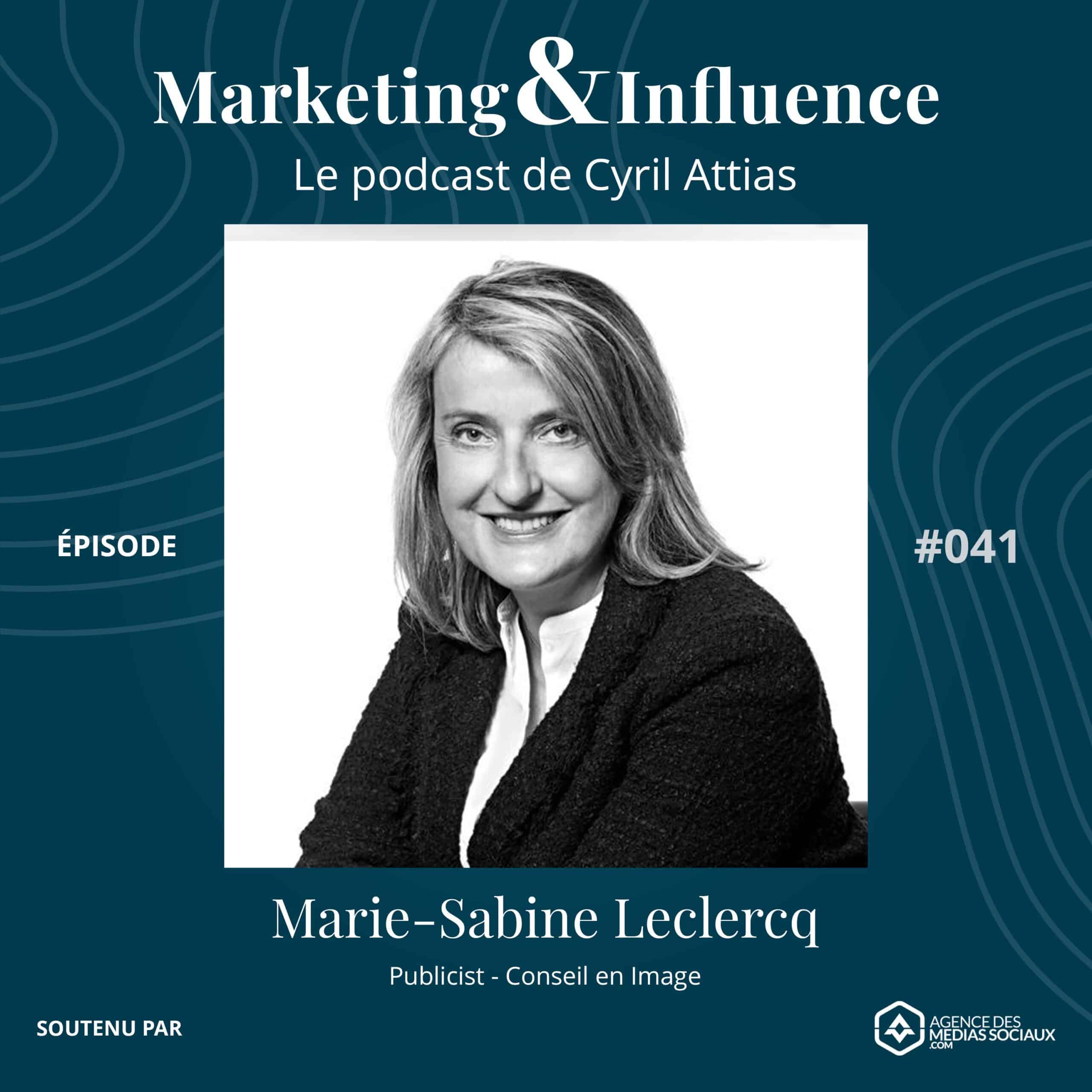 Extrait-Marie-Sabine-Leclercq-publicist-conseil-image-Podcast-Cyril-Attias-Marketing-Influence