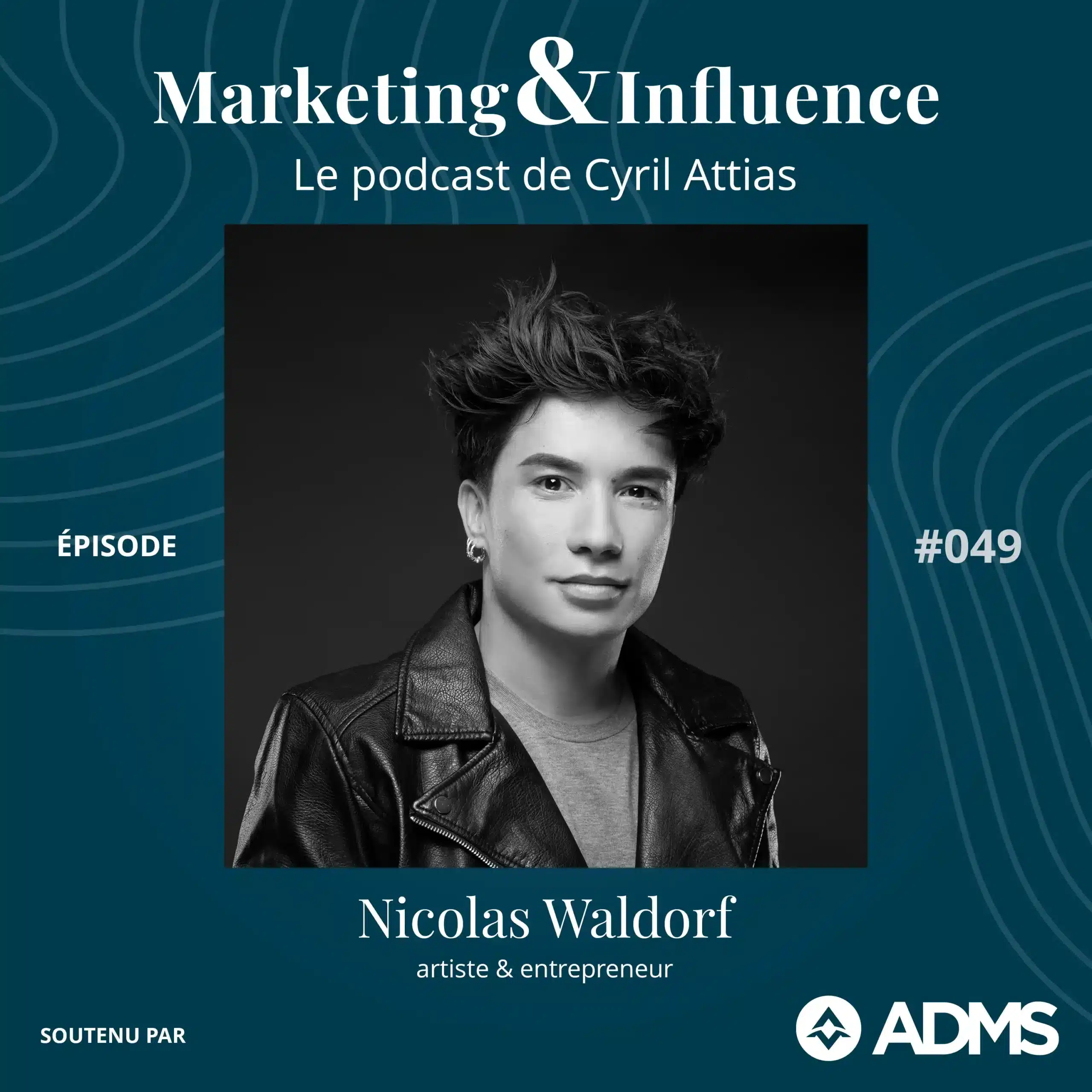 Episode-Nicolas-Waldorf-artiste-coiffeur-Cyril-Attias-Marketing-Influenc