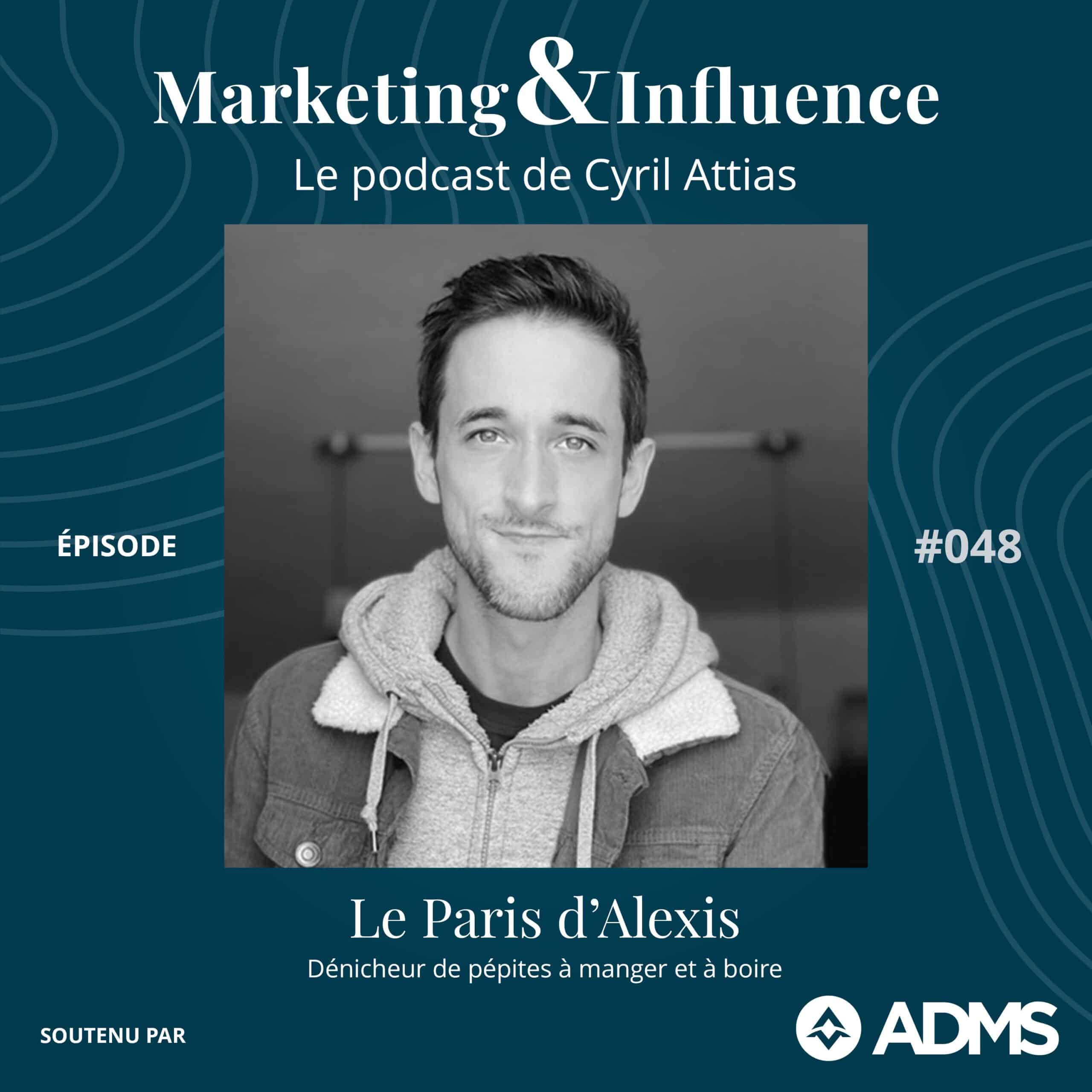 Le-Paris-dAlexis-Podcast-Cyril-Attias-Marketing-Influence