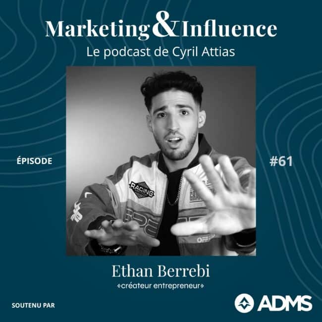 Ethan-Berrebi-podcast-Cyril-Attias-Marketing-Influence