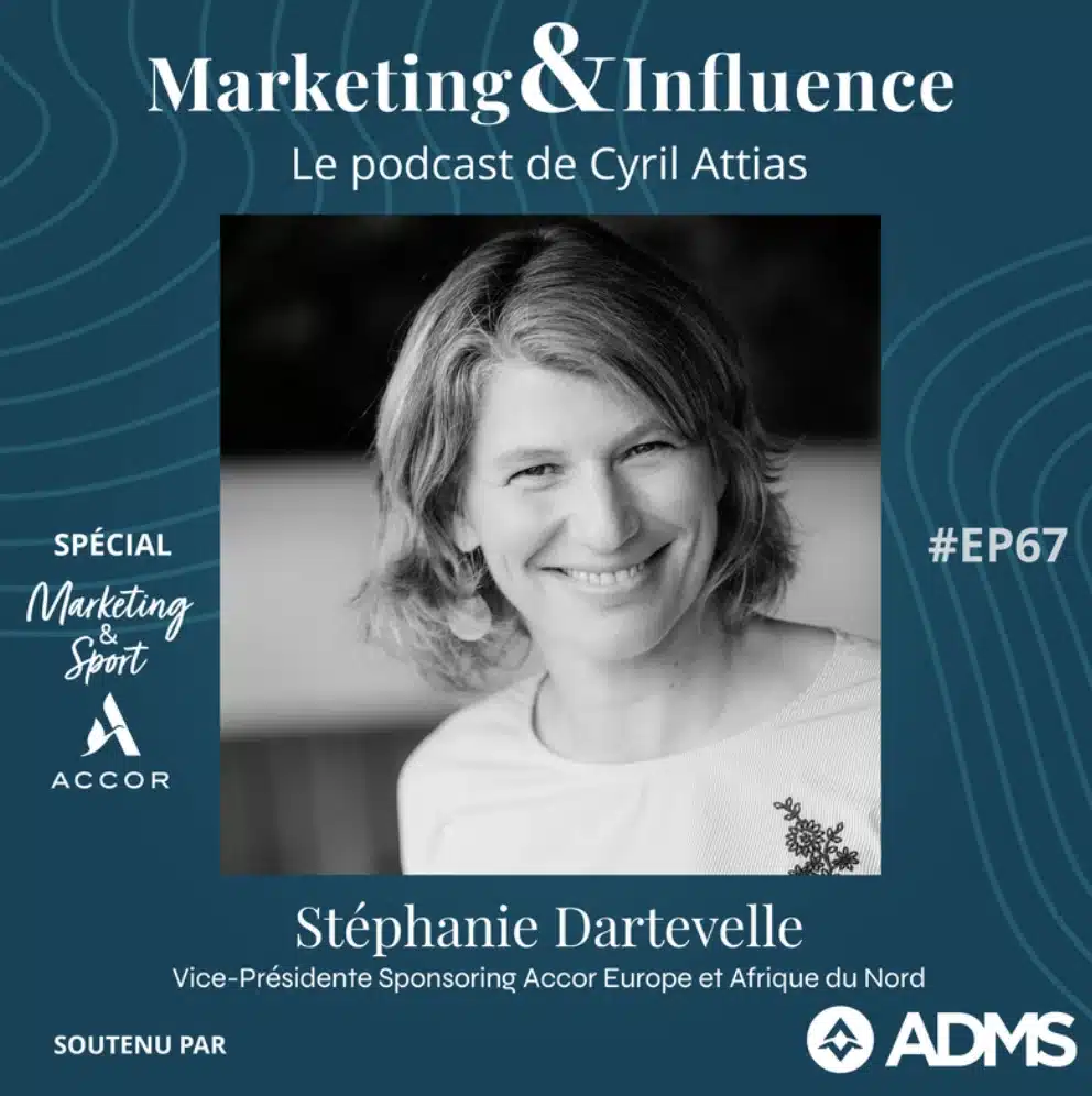 Stephanie-Dartevelle-ACCOR-JO-podcast-Cyril-Attias-Marketing-Influence-67
