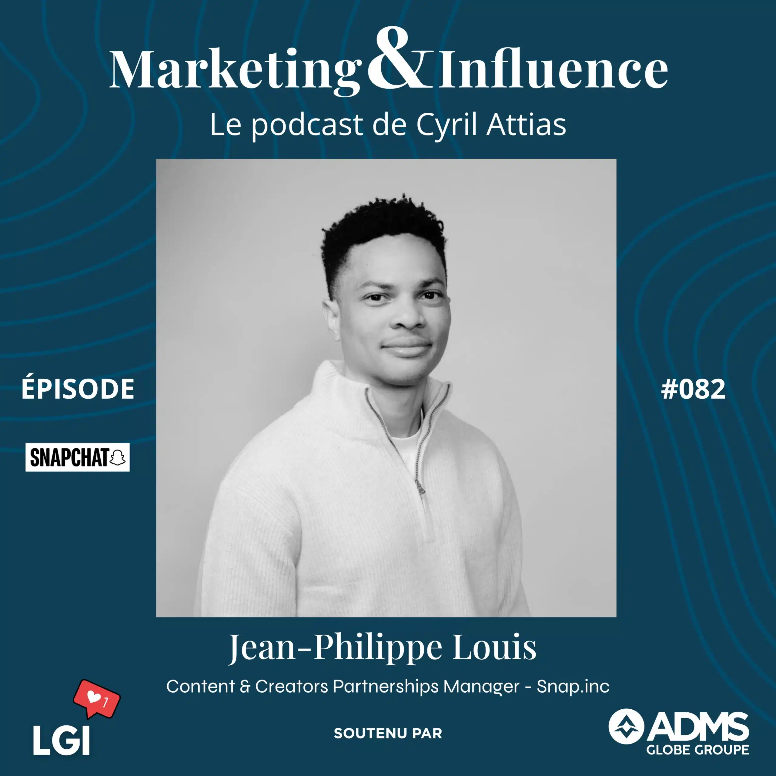 Jean-Philippe-Louis-SNAP-podcast-Cyril-Attias-Marketing-Influence